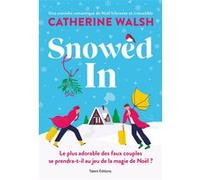 Snowed In : Une romance de Noël fake dating irrésistible