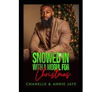 Snowed In With A Mogul For Christmas: A Standalone