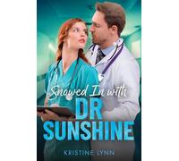 Snowed In With Dr Sunshine - Kristine Lynn - Mills & Boon - ebook (ePub) - Livre