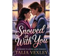 SNOWED IN WITH YOU: An Enemies to Lovers Sapphic Romance