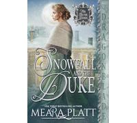 Snowfall and the Duke: A Regency Historical Romance