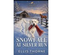 Snowfall At Silver Run: A Suspicious Death Cozy Mystery