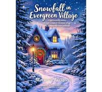 Snowfall in Evergreen Village: A Cozy winter coloring book - Christmas Coloring book for adults and teens - Adult coloring books for relaxation