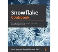 Snowflake Cookbook | Hamid Mahmood Qureshi Hamid Mahmood Qureshi (Auteur)
