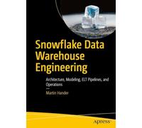 Snowflake Data Warehouse Engineering: Architecture, Modeling, ELT Pipelines, and Operations