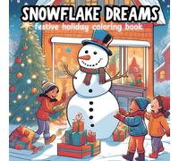 Snowflake Dreams: Festive Holiday Christmas Coloring Book, Bold and Simple designs, Fun and Relaxing Coloring Book for Stress Relief, Winter Coloring Book for Adults and Children