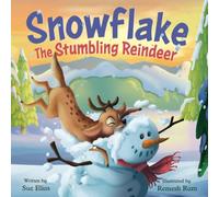 Snowflake The Stumbling Reindeer: A Children's Fun Story About Problem Solving