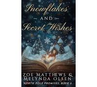 Snowflakes and Secret Wishes: A Light-Hearted Paranormal Christmas Romance