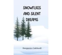 Snowflakes And Silent Dreams