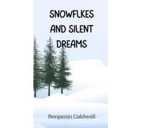 Snowflakes And Silent Dreams