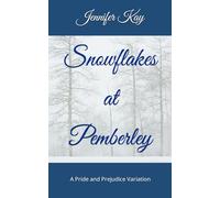 Snowflakes at Pemberley: A Pride and Prejudice Variation