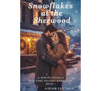 Snowflakes at the Sherwood: A Winter Novella