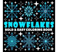 Snowflakes Coloring Book | Bold and Easy Coloring Book: 70 Pages - 8.5" x 8.5" - For Mandala Lovers