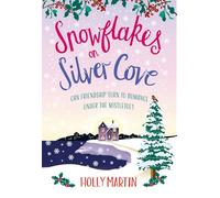 Snowflakes on Silver Cove: A festive, feel-good Christmas romance
