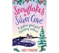 Snowflakes on Silver Cove: A festive, feel-good Christmas romance