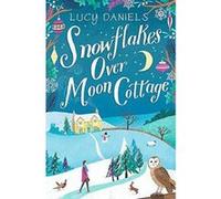 Snowflakes over Moon Cottage: the perfect cosy winter romance for 2018 (Animal Ark Revisited) - [Version Originale] Inconnu (Auteur)