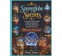 Snowglobe Secrets: 100 Large Print Christmas Word Search Puzzles with 12 Words Each for Adults and Seniors
