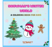 Snowman's Winter World: A Coloring Book For Kids