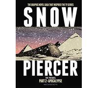 Snowpiercer: Prequel Vol. 2: Apocalypse (Graphic Novel)