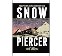Snowpiercer: The Prequel Part 2: Apocalypse