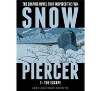 Snowpiercer Vol.1 - The Escape (Hardcover) Jacques Lob, Jean - Marc Rochette (Auteur)