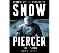 Snowpiercer Vol.2 - The Explorers (Hardcover) Benjamin Legrand, (Auteur)