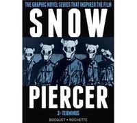 Snowpiercer Vol.3 - Terminus (Hardcover) Olivier Bocquet, Jean - Marc Rochette (Auteur)