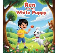 "Snowy and Me: A Little Boy’s Journey to Helping Animals" | Ren And The White Puppy | Storybook | Kids from Age 3 to 7