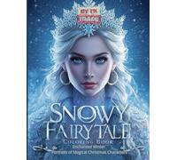 Snowy Fairytale Faces Coloring Book: Enchanted Winter Portraits of Magical Christmas Characters - Premium Holiday Edition: 50 PAGES