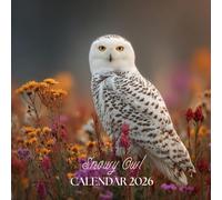Snowy Owl Calendar 2026: Featuring Rare Snowy Owl Imagery, Moon Phases, and Timeless Reflections for Nature Lovers, Educators & Dreamers