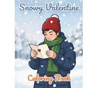 Snowy Valentine Coloring Book: Cute & Cozy Winter Love Scenes to Color for Relaxation and Stress Relief