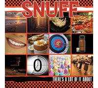 Snuff - There'S a Lot of It About