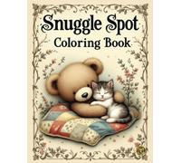 Snuggle Spot: Super Cute Coloring Book for Stress Relief and Relaxation for Adults and Kids Large 8.5x11 inches over 80 Total Pages.