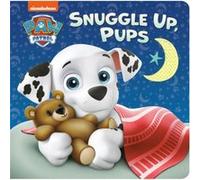 Snuggle Up Pups PAW Patrol by Tex Huntley & Illustrated by Random House Tex Huntley Illustrated by Random House (Auteur)
