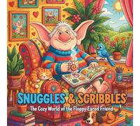 Snuggles & Scribbles The Cozy World of the Floppy-Eared Friend: Cute character, Relaxing children's activity book, Whimsical elf 50 pages coloring book