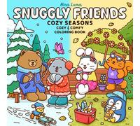 Snuggly Friends - Cozy Seasons: Cozy & Comfy Coloring Book for Adults and Teens with Cute and Fuzzy Animal Friends, Spring Summer Fall Winter Scenes, Hygge Vibes for Relaxation, and Exclusive Music