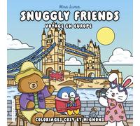 Snuggly Friends - Voyage en Europe - Nina Luma - Coloriages cosy et mignons - Cosy colo