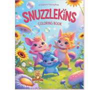 Snuzzlekins - A Coloring Book of Whimsical Creatures: Cute and Imaginative Pages for Kids to Color and Enjoy