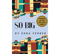 So Big: (Winner of the Pulitzer Prize)