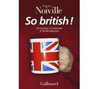So British ! Florence Noiville (Auteur)
