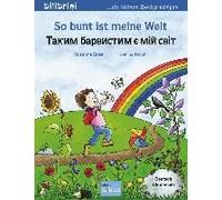 So Bunt Ist Meine Welt (Deutsch-Ukrainisch)