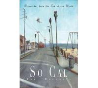 So Cal: Dispatches from the End of the World
