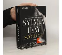 So Close. Blacklist 1 - Nach Crossfire Die Neue Heiße Serie Der Nr.1-Spiegel-Bestsellerautorin!