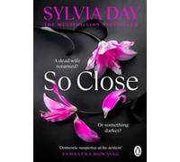 Sylvia Day – So Close – Le best-seller incontournable du Sunday Times – Poche