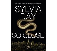 So close - Sylvia Day - J'ai Lu - broché - Roman