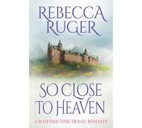 So Close To Heaven: Far From Home: A Scottish Time-Travel Romance