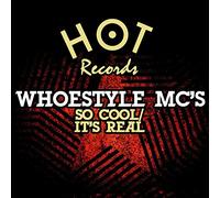 Whoestyle Mc's - So Cool/It's Real