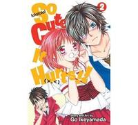 So Cute It Hurts! Volume 2 (Paperback) Go Ikeyamada, (Auteur)