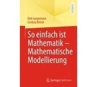 So Einfach Ist Mathematik - Mathematische Modellierung