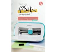 So einfach ist Plotten mit dem Cricut Joy: Erste Schritte, Design Space, Materialien, Infusible Ink. Schritt für Schritt Anleitungen, Schriften füllen uvm.